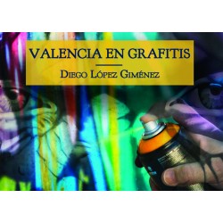 Valencia en grafitis, de...