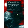 Somnium Tenebris (Tratado sobre pesadillas y sueños oscuros), de Manuel Jesús Palma
