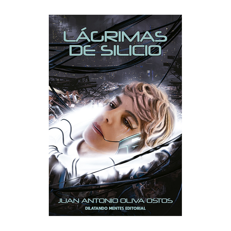 Lágrimas de silicio, de Juan Antonio Oliva Ostos