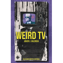 Weird TV, de Javier J. Valencia