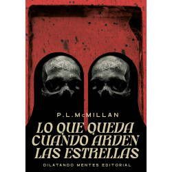 Lo que queda cuando arden las estrellas, de P. L. McMillan