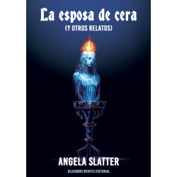 La esposa de cera (y otros relatos)