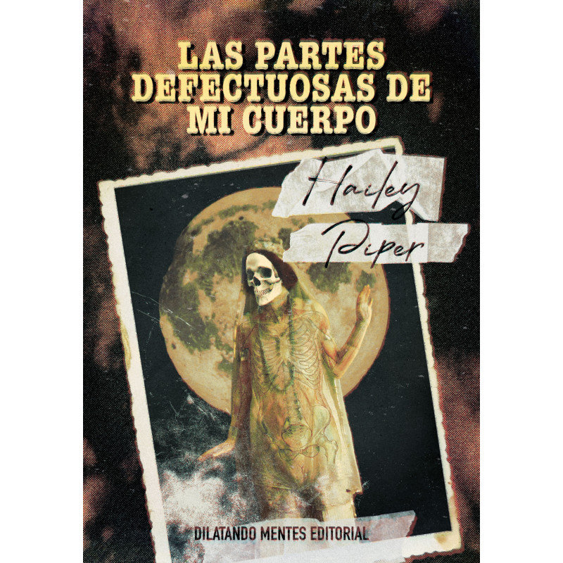 Las partes defectuosas de mi cuerpo, de Hailey Piper