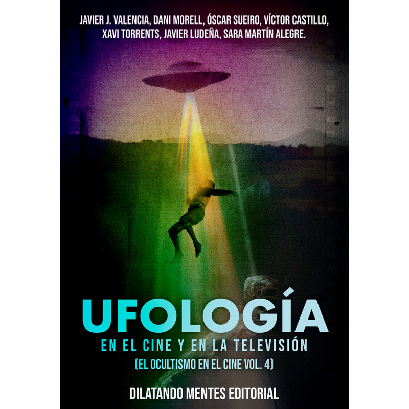Ufología en el cine y en la televisión (Colección el Ocultismo en el Cine Vol.4)